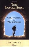 The Bicycle Book: Wit, Wisdom & Wanderings