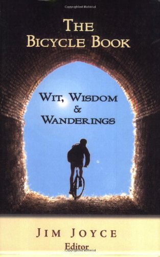 the bicycle book wit wisdom and wanderings