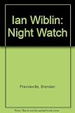 Night watch : nocturnal photographs of Cambridge and the Fens