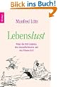 Lebenslust: Wider die Di�t-Sadisten, den Gesundheitswahn und den Fitness-Kult