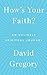How's Your Faith?: An Unlikely Spiritual Journey
