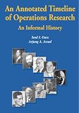 An Annotated Timeline of Operations Research: An Informal History (International Series in Operations Research & Management Science)