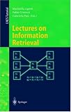 Review Springer  / Lectures on Information Retrieval: Third European Summer-School, ESSIR 2000 Varenna, Italy, September 11-15, 2000. Revised Lectures (Lecture Notes in Computer Science)