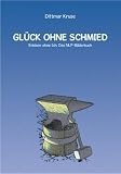 Gl&uuml;ck ohne Schmied - Erleben ohne Ich: Das NLP-Bilderbuch - Dittmar Kruse