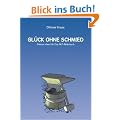 Gl�ck ohne Schmied. Erleben ohne Ich: Das NLP-Bilderbuch