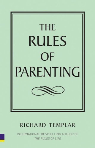 The Rules of Parenting by Templar, Richard Published by FT Press 1st (first) edition (2008) Paperback