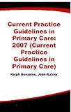 Textbook Cover for Current Practice Guidelines in Primary Care: 2007