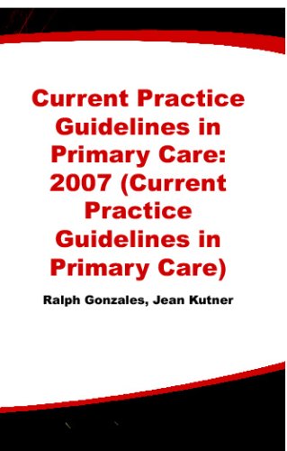 Textbook Cover for Current Practice Guidelines in Primary Care: 2007