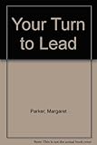 Your turn to lead : a guide for Bible discussion groups