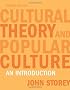 Cultural Theory And Popular Culture: An Introduction
