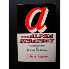The Alpha Strategy: The Ultimate Plan of Financial Self-Defense for the Small Investor