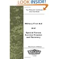 Military First Aid and Special Forces Survival Evasion and Recovery by Department of Defense