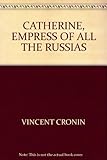 Catherine, Empress of all the Russias