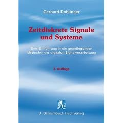 Zeitdiskrete Signale und Systeme: Eine Einf�hrung in die grundlegenden Methoden der digitalen Signalverarbeitung