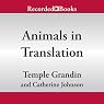 Animals in Translation: Using the Mysteries of Autism to Decode Animal Behavior
