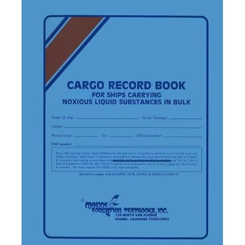 Cargo Record Book For Ships Carrying Noxious Liquid Substances in Bulk Revised Jan. 2007 U.S