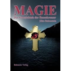 Magie - Das Verm�chtnis der Rosenkreuzer