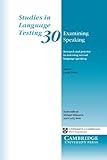 Examining speaking : research and practice in assessing second language speaking