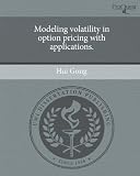 Produkt-Bild: Modeling Volatility in Option Pricing with Applications.