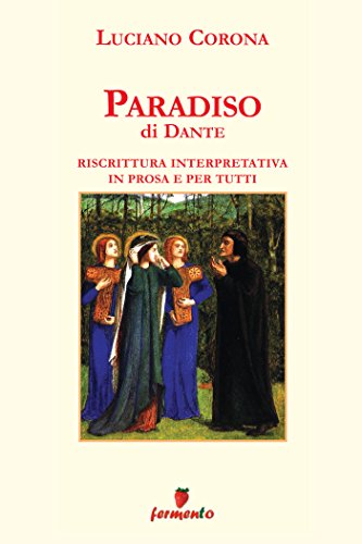 Paradiso in prosa e per tutti (Immortali in prosa) (Italian Edition)