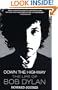Down the Highway: The Life of Bob Dylan