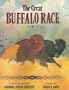 The Great Buffalo Race: How the Buffalo Got Its Hump