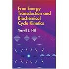Click here to buy Free Energy Transduction and Biochemical Cycle Kinetics by  Terrell L. Hill.