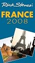 Rick Steves' France 2008 (Rick Steves)
