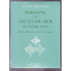 Poissons et fruits de mer de notre pays : P�che, histoire naturelle, cuisine (Collection P�che)
