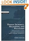 Human Sacrifice, Militarism, and Rulership: Materialization of State Ideology at the Feathered Serpent Pyramid, Teotihuacan (New Studies in Archaeology)