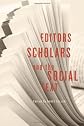 The Social Dynamics of Scholarly Editing (Studies in Book and Print Culture)