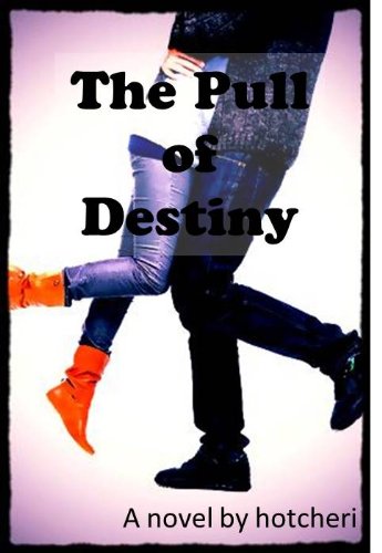 The Pull of Destiny by hotcheri The Pull of Destiny by hotcheri