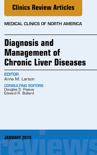 Diagnosis and Management of Chronic Liver Diseases, An Issue of Medical Clinics, (The Clinics: Internal Medicine)