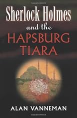 Sherlock Holmes and the Hapsburg Tiara