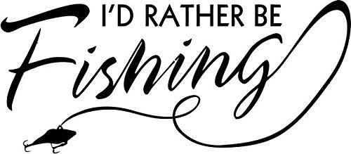 I'd Rather Be Fishing Hunting Sportsman Hunting Sportsman Vinyl Decal Sticker Car Window Truck Bumper Decor- 6