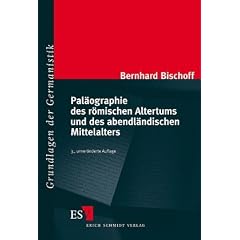 Pal�ographie des r�mischen Altertums und des abendl�ndischen Mittelalters: Mit einer Auswahlbibliographie 1986 - 2008 von Walter Koch