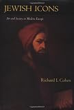 Jewish Icons: Art and Society in Modern Europe