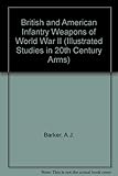 British and American infantry weapons of World War II