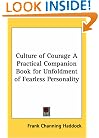 Culture of Courage A Practical Companion Book for Unfoldment of Fearless Personality