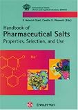 Pharmaceutical Salts: Properties, Selection, and Use
