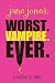 Jane Jones: Worst. Vampire. Ever.