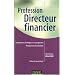 Profession Directeur financier : Comp�tences techniques et manag�riales Perspectives et �volutions