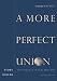 A More Perfect Union: Documents in U.S. History, Volume I