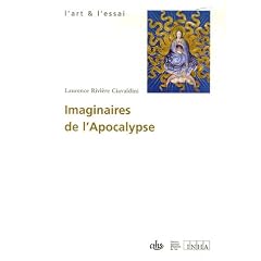 Imaginaires de l'Apocalypse : Pouvoir et spiritualit� dans l'art gothique europ�en