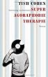 Super Agoraphobie-Therapie: Roman