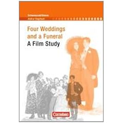 Schwerpunktthema Abitur Englisch: Four Weddings and a Funeral: A Film Study. Textheft