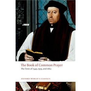 The Book of Common Prayer: The Texts of 1549, 1559, and 1662 (Oxford World's Classics)