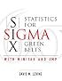 Statistics for Six Sigma Green Belts with Minitab and JMP (Six Sigma)