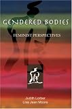 Gendered Bodies: Feminist Perspectives