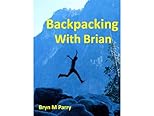 Backpacking with Brian